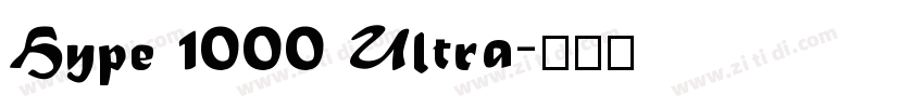 Hype 1000 Ultra字体转换